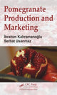Book cover of: Pomegranate Production and Marketing. By: Ibrahim Kahramanoglu