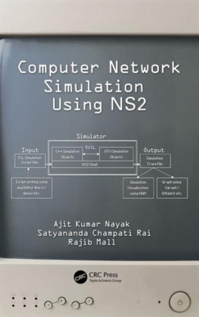 Book cover of: Computer Network Simulation Using NS2. By: Ajit Kumar Nayak