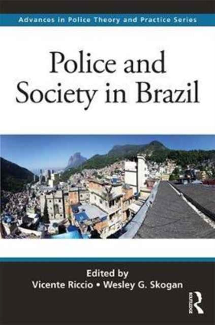 Book cover of: Police and Society in Brazil. By: Wesley G. Skogan