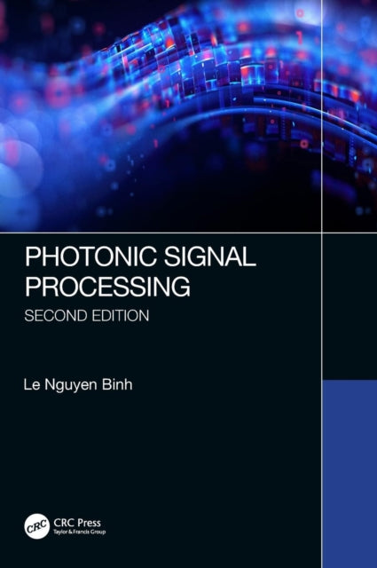 Book cover of: Photonic Signal Processing, Second Edition. By: Le Nguyen Binh
