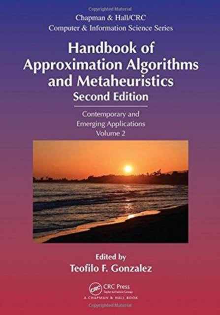 Book cover of: Handbook of Approximation Algorithms and Metaheuristics. By: Teofilo F. Gonzalez