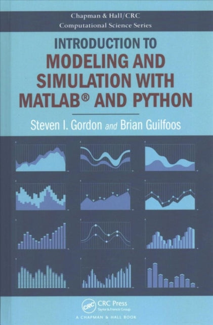 Book cover of: Introduction to Modeling and Simulation with MATLAB® and Python. By: Steven I. Gordon