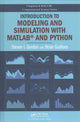 Book cover of: Introduction to Modeling and Simulation with MATLAB® and Python. By: Steven I. Gordon