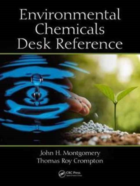 Book cover of: Environmental Chemicals Desk Reference. By: John H. Montgomery