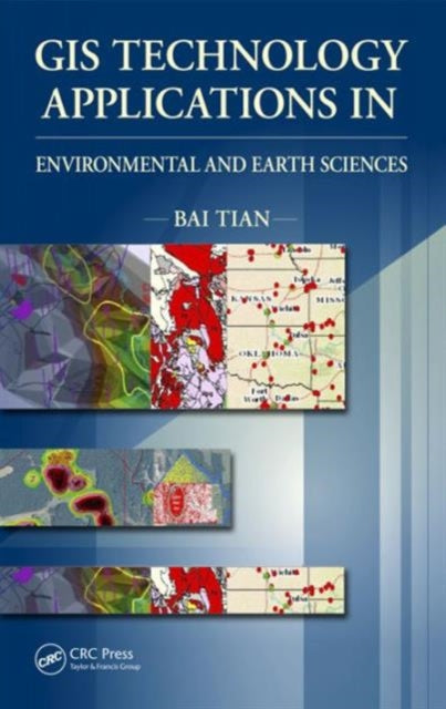 Book cover of: GIS Technology Applications in Environmental and Earth Sciences. By: Bai Tian