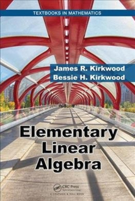 Book cover of: Elementary Linear Algebra. By: James R. Kirkwood