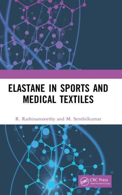 Book cover of: Elastane in Sports and Medical Textiles. By: M. Senthilkumar