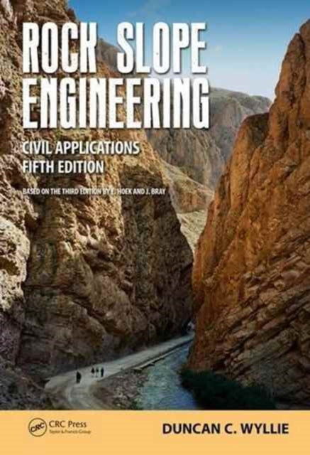 Book cover of: Rock Slope Engineering. By: Duncan C. Wyllie