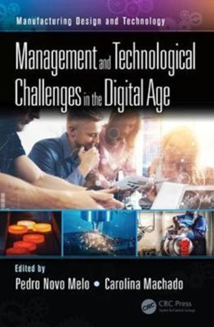 Book cover of: Management and Technological Challenges in the Digital Age. By: Pedro Melo