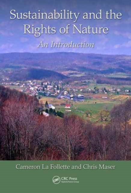 Book cover of: Sustainability and the Rights of Nature. By: Cameron La Follette