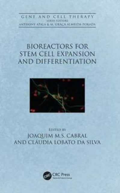 Book cover of: Bioreactors for Stem Cell Expansion and Differentiation. By: Joaquim M. S. Cabral