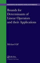 Book cover of: Bounds for Determinants of Linear Operators and their Applications. By: Michael Gil'