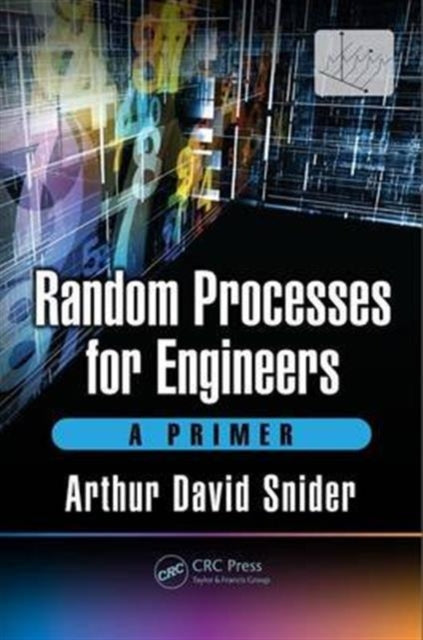 Book cover of: Random Processes for Engineers. By: Arthur David Snider