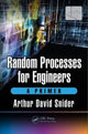 Book cover of: Random Processes for Engineers. By: Arthur David Snider