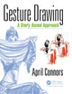 Book cover of: Gesture Drawing. By: April Connors
