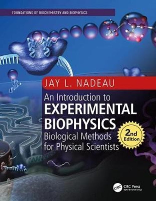 Book cover of: Introduction to Experimental Biophysics. By: Jay L. Nadeau