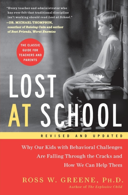 Book cover of: Lost at School. By: Ross W. Greene Ph.D.