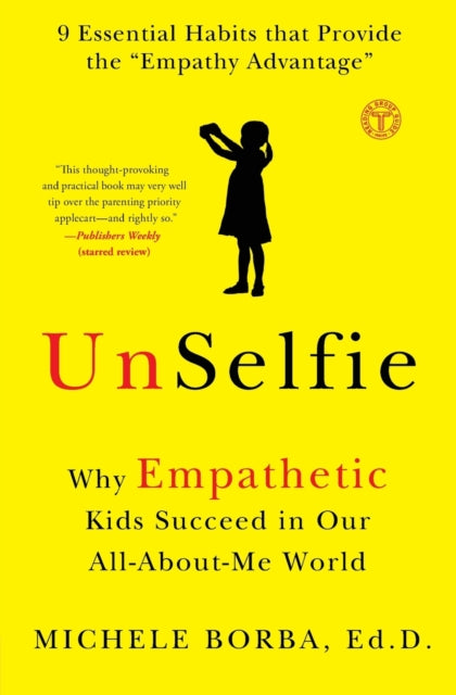 Book cover of: UnSelfie. By: Michele Borba