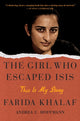 Book cover of: Girl Who Escaped ISIS. By: Farida Khalaf