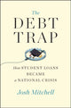 Book cover of: Debt Trap. By: Josh Mitchell