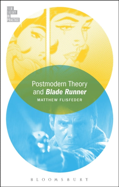 Book cover of: Postmodern Theory and Blade Runner. By: Matthew Flisfeder