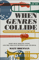 Book cover of: When Genres Collide. By: Matt Brennan