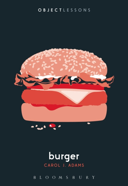 Book cover of: Burger. By: Carol J. Adams