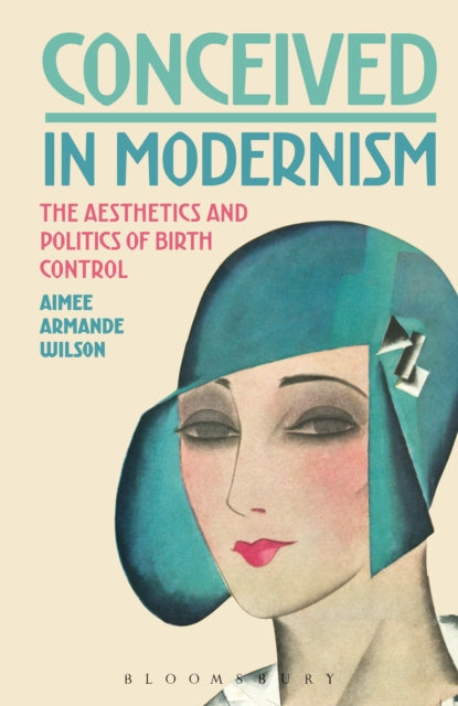 Book cover of: Conceived in Modernism. By: Aimee Armande Wilson