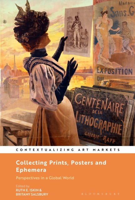 Book cover of: Collecting Prints, Posters, and Ephemera. By: Ruth E. Iskin