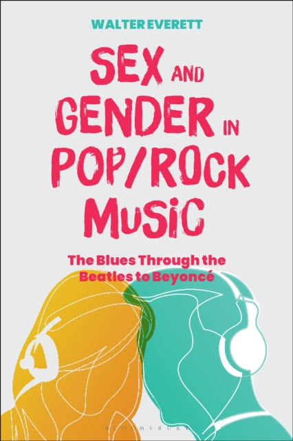 Book cover of: Sex and Gender in Pop/Rock Music. By: Walter Everett