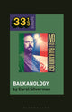 Book cover of: Ivo Papazov’s Balkanology. By: Carol Silverman