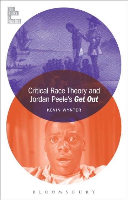 Book cover of: Critical Race Theory and Jordan Peele's Get Out. By: Kevin Wynter