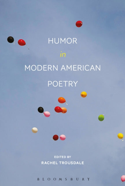 Book cover of: Humor in Modern American Poetry. By: Rachel Trousdale