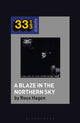 Book cover of: Darkthrone’s A Blaze in the Northern Sky. By: Ross Hagen