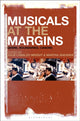 Book cover of: Musicals at the Margins. By: Julie Lobalzo Wright