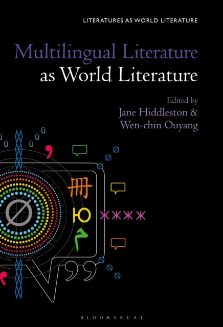Book cover of: Multilingual Literature as World Literature. By: Jane Hiddleston