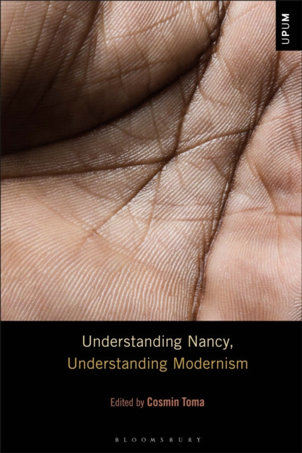 Book cover of: Understanding Nancy, Understanding Modernism. By: Cosmin Popovici-Toma