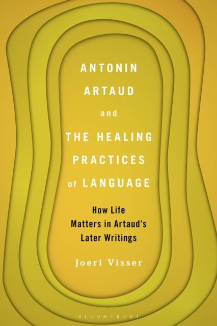 Book cover of: Antonin Artaud and the Healing Practices of Language. By: Joeri Visser