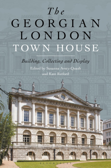 Book cover of: Georgian London Town House. By: Kate Retford