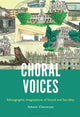 Book cover of: Choral Voices. By: Sebanti Chatterjee