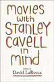 Book cover of: Movies with Stanley Cavell in Mind. By: David LaRocca