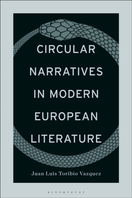 Book cover of: Circular Narratives in Modern European Literature. By: Juan Luis Toribio Vazquez