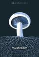 Book cover of: Mushroom. By: Sara Rich