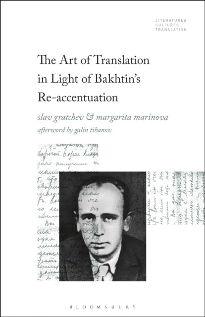 Book cover of: Art of Translation in Light of Bakhtin's Re-accentuation. By: Slav N. Gratchev