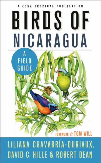 Book cover of: Birds of Nicaragua. By: Liliana Chavarría-Duriaux