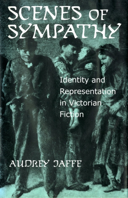 Book cover of: Scenes of Sympathy. By: Audrey Jaffe