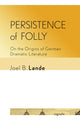 Book cover of: Persistence of Folly. By: Joel B. Lande