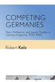 Book cover of: Competing Germanies. By: Robert Kelz