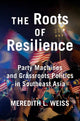 Book cover of: Roots of Resilience. By: Meredith L. Weiss