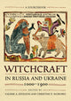 Book cover of: Witchcraft in Russia and Ukraine, 1000–1900. By: Valerie A. Kivelson